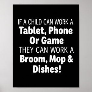 Wenn ein Kind ein Tablet Telefon Besen Mopp bedien Poster