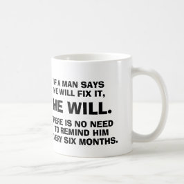 Wenn ein Mann sagt, dass er es regelt, das er wird Tasse