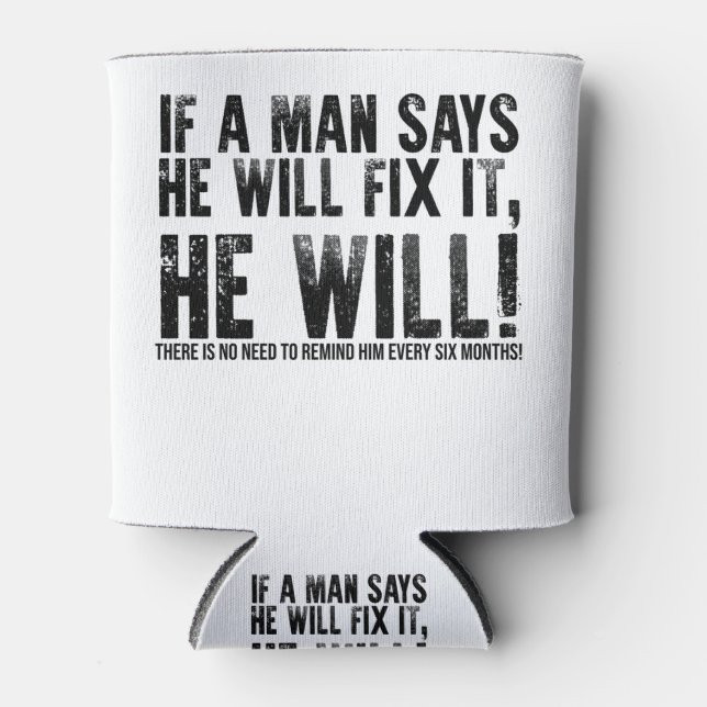 Wenn ein Mann sagt, dass er es reparieren wird, wi Dosenkühler (Vorderseite)