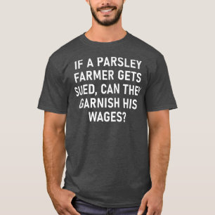 Wenn ein Petersilie-Bauer Süß wird, Funny, Witze, T-Shirt