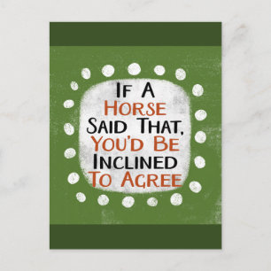 Wenn ein Pferd sagte, dass Postkarte
