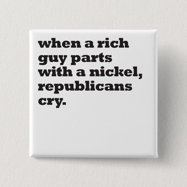 wenn ein reicher Typ mit Nickel Button (Vorderseite)
