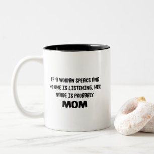 Wenn eine Frau spricht und niemand zuhört (R) Zweifarbige Tasse