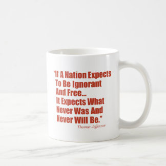 Wenn eine Nation erwarten, zu sein ignorant und Kaffeetasse