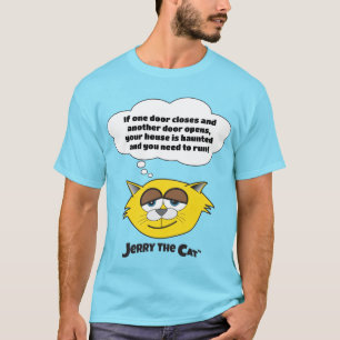 Wenn eine Tür sich schließt...Jerry The Cat T-Shirt