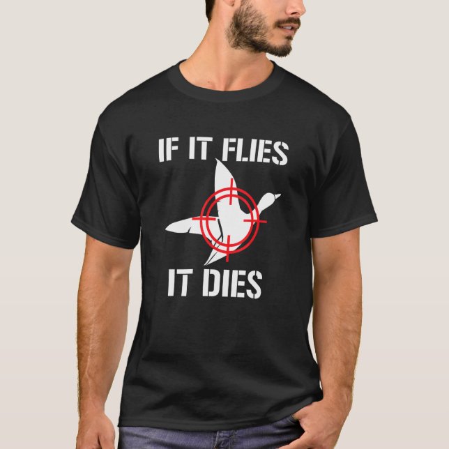 Wenn er fliegt, stirbt er bei der Jagd auf Enten. T-Shirt (Vorderseite)