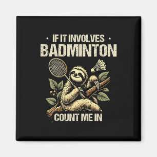 Wenn es Badminton betrifft, zählen Sie mich in Shu Magnet