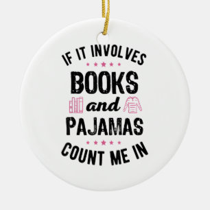 Wenn es Bücher und Pajamas Buch Lover Bookwo beinh Keramik Ornament