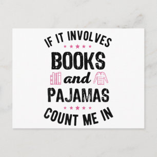Wenn es Bücher und Pyjamas beinhaltet Buchliebhabe Postkarte