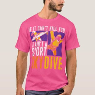 Wenn es dich nicht töten kann, ist es kein Sportsc T-Shirt
