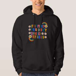 wenn es dir zunächst nicht gelingt, es noch einmal hoodie