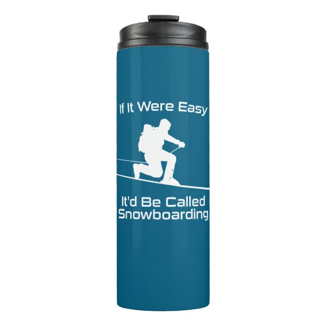 Wenn es einfach wäre, wäre es Snowboarden Tele Ski Thermosbecher (Vorderseite)