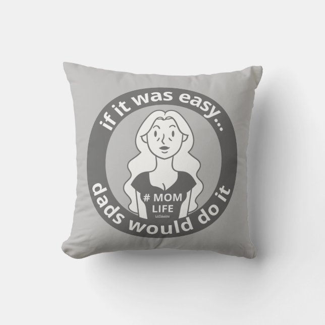 WENN ES EINFACH WÄRE, WÜRDEN VATER ES #MOMLIFE lus Kissen (Vorderseite)