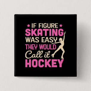 Wenn es Eiskunstlauf wäre, würden sie es Hockey ne Button