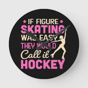 Wenn es Eiskunstlauf wäre, würden sie es Hockey ne Runde Wanduhr