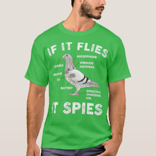 Wenn es fliegt, spioniert es Tauben Anatomie Bird  T-Shirt