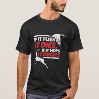 Wenn es fliegt, stirbt es, wenn es aufhört, fällt  T-Shirt