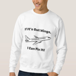 Wenn es Flügel Got, kann ich es reparieren! - Luft Sweatshirt