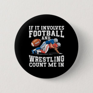 Wenn es Fußball und Wrestling beinhaltet, zähl mic Button