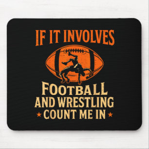 Wenn es Fußball und Wrestling beinhaltet, zähl mic Mousepad