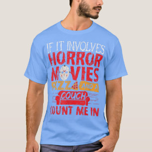 Wenn es Horror-Filme beinhaltet Pizza und eine Cou T-Shirt