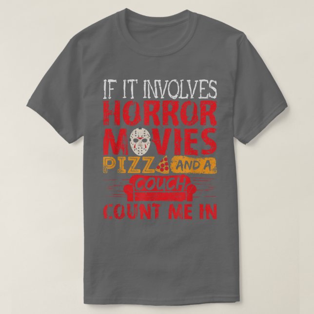 Wenn es Horror-Filme umfasst PIZZA und ein Couch C T-Shirt (Design vorne)
