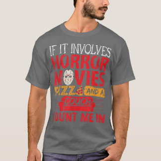 Wenn es Horror-Filme umfasst PIZZA und ein Couch C T-Shirt
