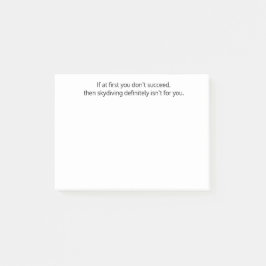 Wenn es Ihnen zunächst nicht gelingt, dann........ Post-it Klebezettel