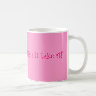 Wenn es in ROSA kommt, nehme ich es! Tasse