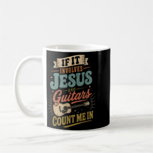 Wenn es Jesus und Gitarren beinhaltet Gitarrist Kaffeetasse