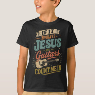 Wenn es Jesus und Gitarren beinhaltet Gitarrist T-Shirt