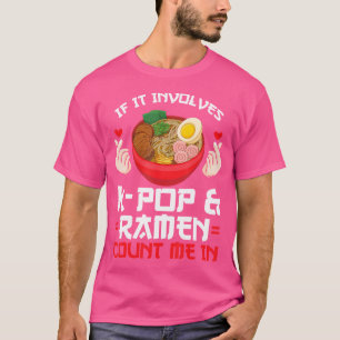Wenn es K-Pop beinhaltet, zählen Sie mich in K-Pop T-Shirt
