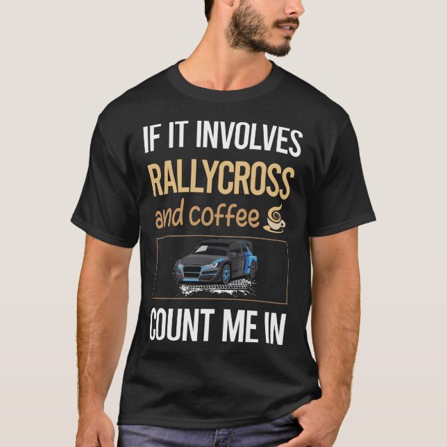 Wenn es Kaffee betrifft Rallycross T-Shirt (Vorderseite)