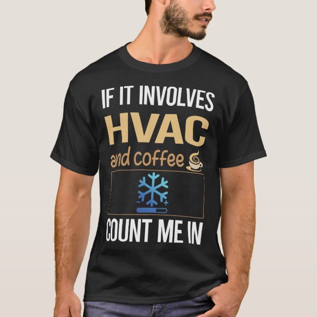 Wenn es Kaffee enthält HVAC T-Shirt (Vorderseite)