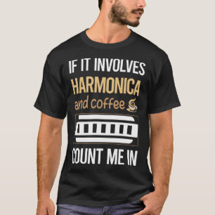 Wenn es Kaffee Mundharmonika Harmonika beinhaltet T-Shirt