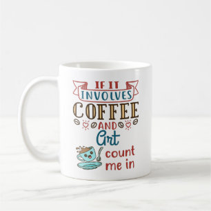 Wenn es Kaffee und Kunst betrifft, zählen Sie mir Kaffeetasse