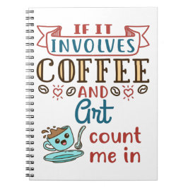 Wenn es Kaffee und Kunst betrifft, zählen Sie mir Notizblock