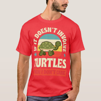 Wenn es keine Schildkröten beinhaltet, dann pflege T-Shirt