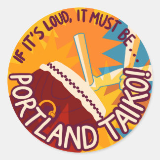 Wenn es laut ist, muss es Portland Taiko sein Runder Aufkleber