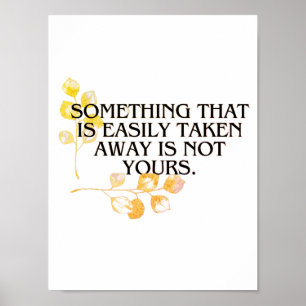 wenn es leicht angenommen wurde, war es nie das Ih Poster