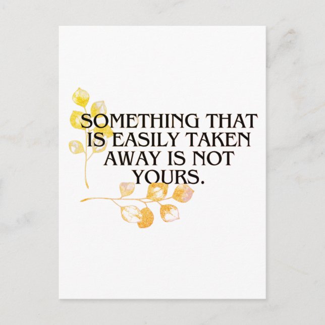 wenn es leicht angenommen wurde, war es nie das Ih Postkarte (Vorderseite)