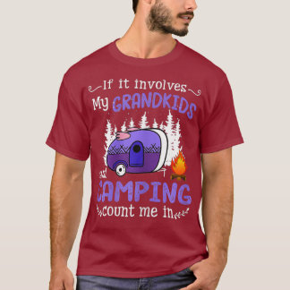 Wenn es meine Enkelkinder und Camping betrifft, zä T-Shirt