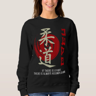 Wenn es Mühe gibt, ist die Erfüllung - Judo Sweatshirt