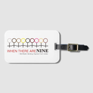 Wenn es neun Gerechtigkeit Ginsburg RBG Zitat gibt Gepäckanhänger