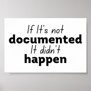 Wenn es nicht dokumentiert ist, ist es nicht passi poster