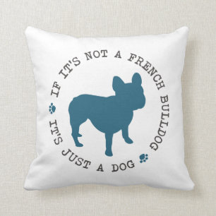 Wenn es nicht eine französische Bulldogge ist, is Kissen