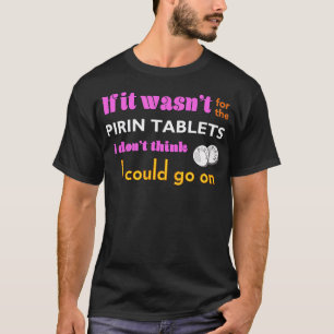 Wenn es nicht für den Pirin war - lustig, der Gebu T-Shirt