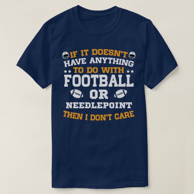 Wenn es nicht Fußball oder Notwendigkeit, ist mir  T-Shirt (Design vorne)