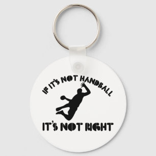 Wenn es nicht Handball ist, ist es nicht recht Schlüsselanhänger
