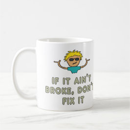 Wenn es nicht kaputt ist, repariere es nicht kaffeetasse